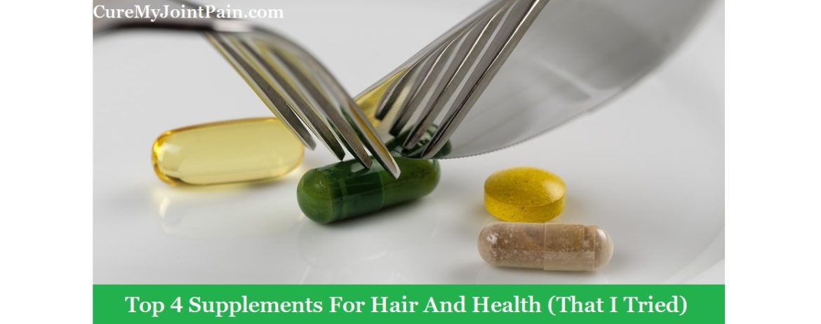 Top 4 Supplements For Hair And Health (That I Tried)