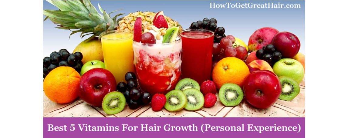 5 Best Vitamins For Hair Growth (Personal Experience)