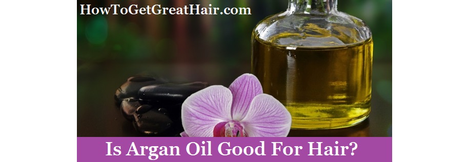 Is Argan Oil Good For Hair?