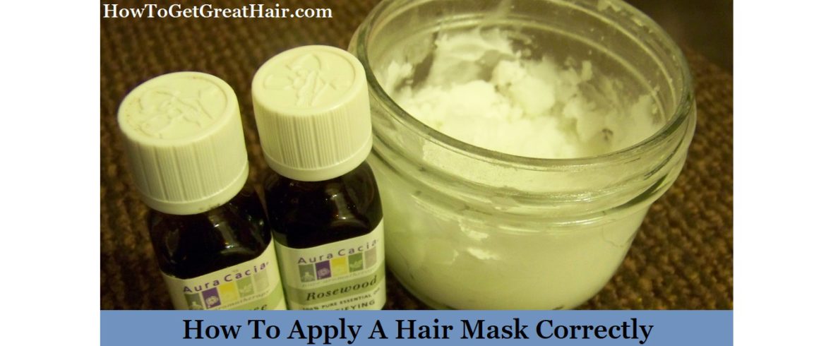 How To Apply A Hair Mask Correctly