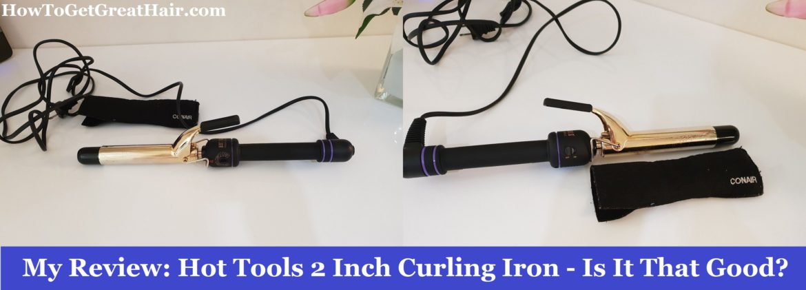 My Review: Hot Tools 2 Inch Curling Iron - Is It That Good?