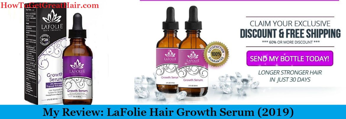 My Review: LaFolie Hair Growth Serum (2023) – Fake Or Real?