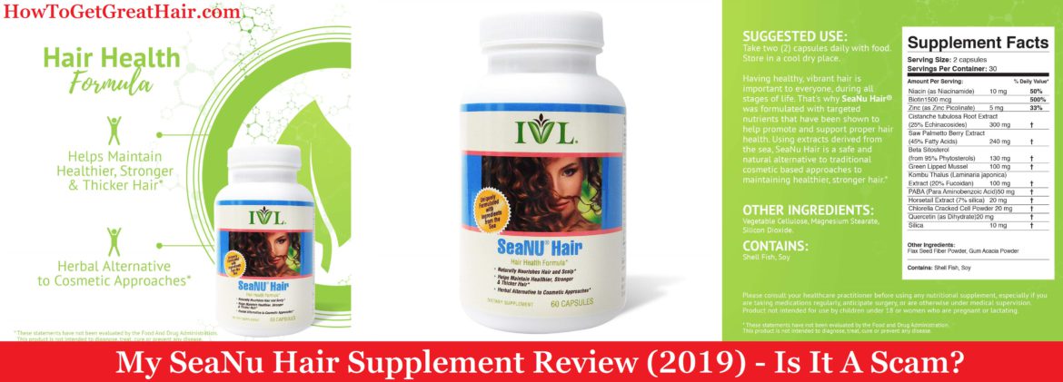 My SeaNu Hair Supplement Review (2019) - Is It A Scam?