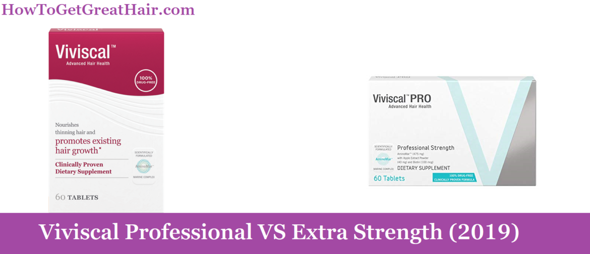 Viviscal Professional VS Extra Strength (2019) - What's The Difference?
