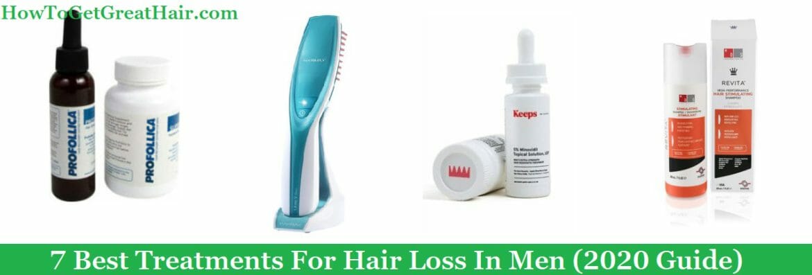 7 Best Treatments For Hair Loss In Men (2020 Guide)